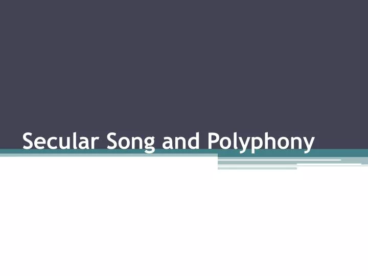 secular song and polyphony