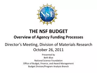 THE NSF BUDGET Overview of Agency Funding Processes