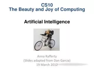 Anna Rafferty (Slides adapted from Dan Garcia) 19 March 2012