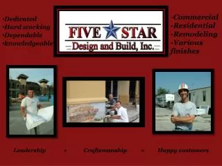 -Commercial -Residential -Remodeling -Various finishes
