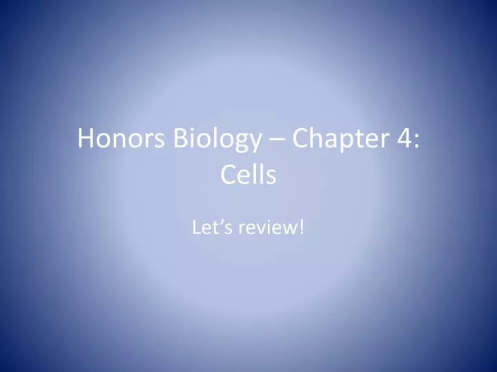 honors biology chapter 4 cells