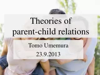 Theories of parent-child relations
