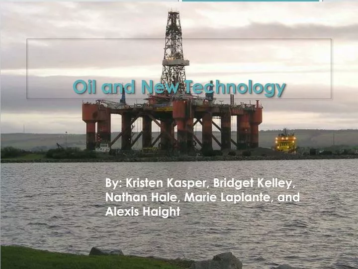 oil and new technology