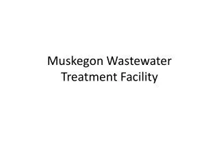 Muskegon Wastewater Treatment Facility