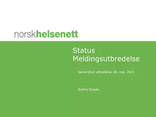 status meldingsutbredelse