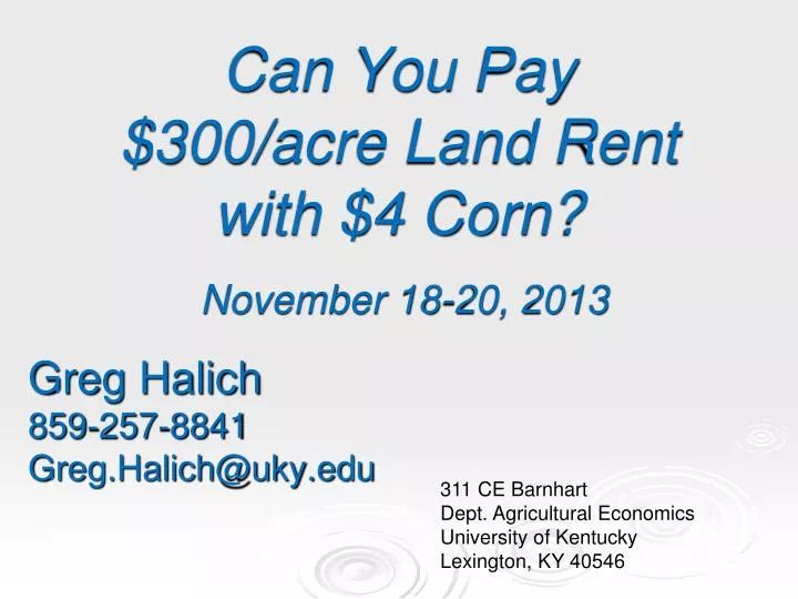 can you pay 300 acre land rent with 4 corn november 18 20 2013