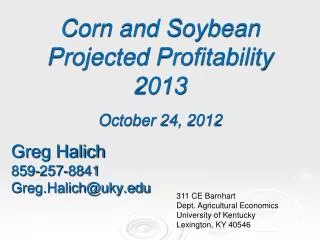 Corn and Soybean Projected Profitability 2013 October 24, 2012