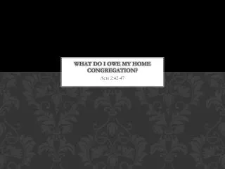 What Do I owe my home congregation?