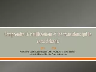 comprendre le vieillissement et les transitions qui le caract risent