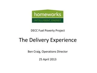 Ben Craig, Operations Director 25 April 2013