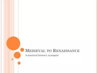 Medieval to Renaissance