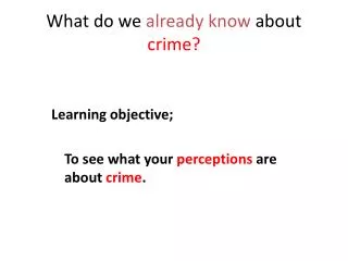 What do we already know about crime?