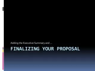 Finalizing your Proposal