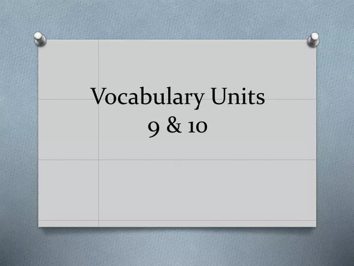 vocabulary units 9 10