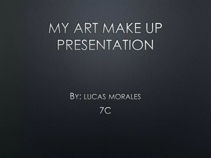 my art make up presentation