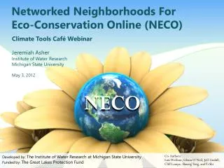 Networked Neighborhoods For Eco-Conservation Online (NECO)