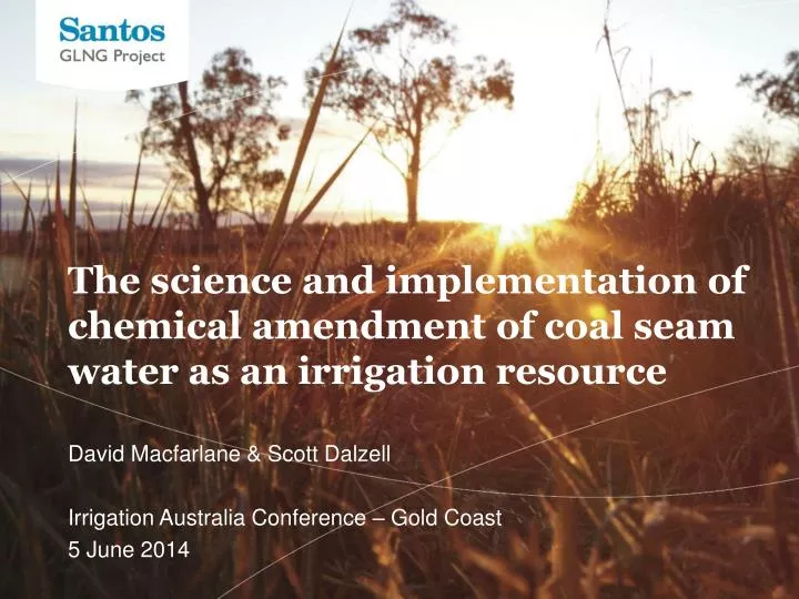 the science and implementation of chemical amendment of coal seam water as an irrigation resource