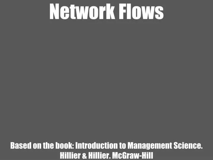 network flows based on the book introduction to management science hillier hillier mcgraw hill