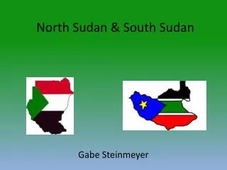 North Sudan &amp; South Sudan