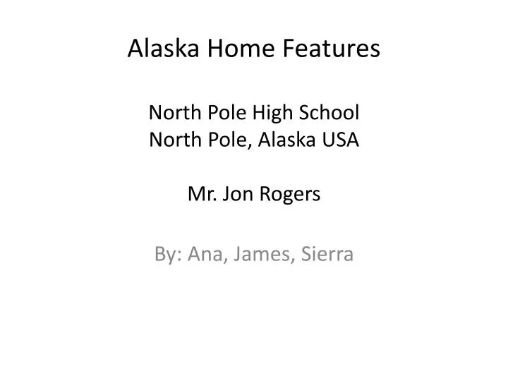 alaska home features north pole high school north pole alaska usa mr jon rogers