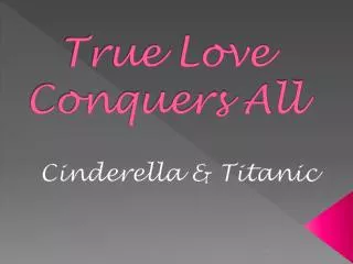 True Love Conquers All