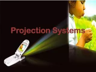 Projection Systems