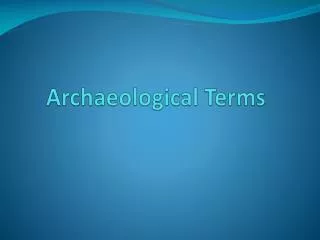 Archaeological Terms