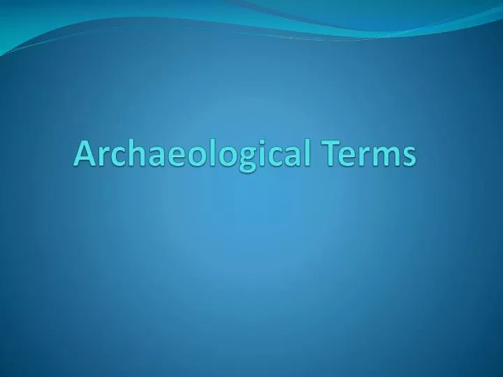 archaeological terms