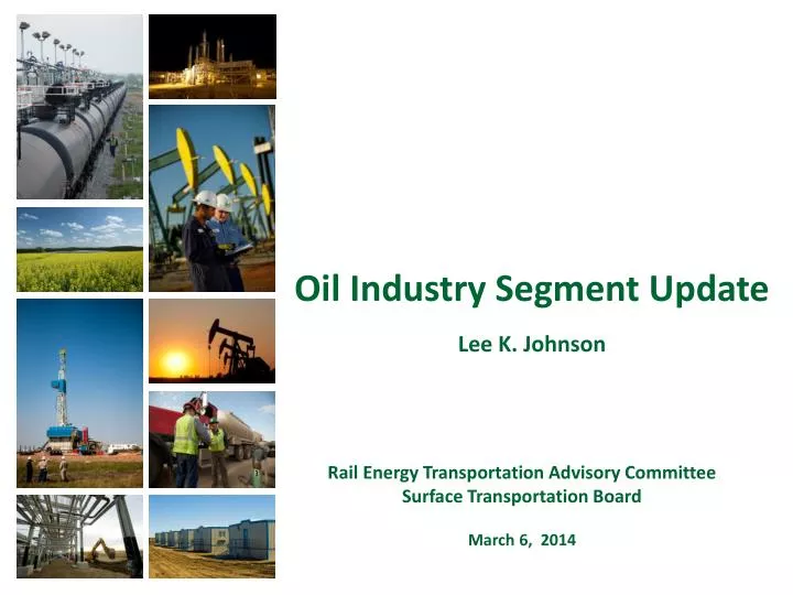 oil industry segment update lee k johnson