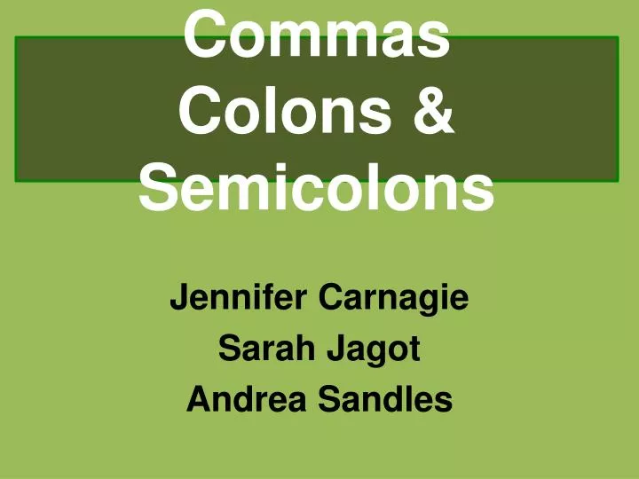 commas colons semicolons
