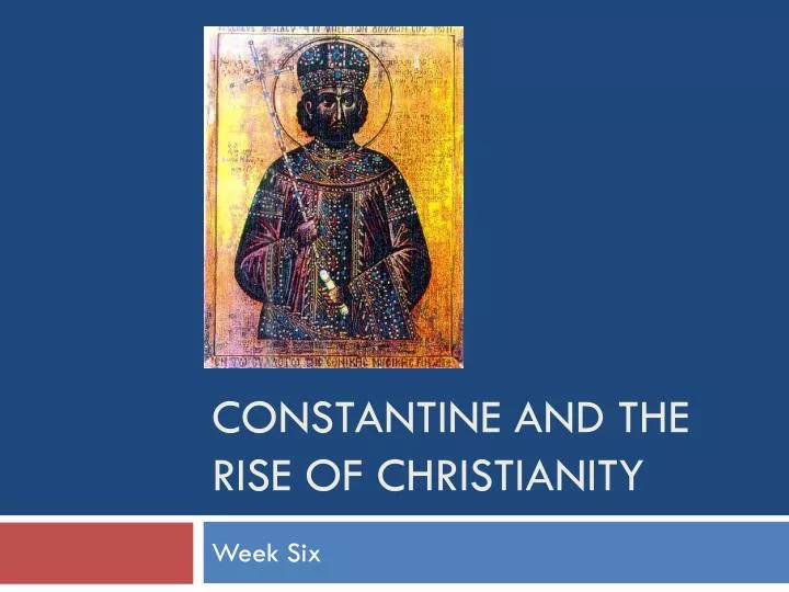 constantine and the rise of christianity