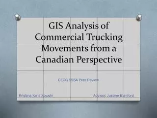 GIS Analysis of Commercial Trucking Movements from a Canadian Perspective