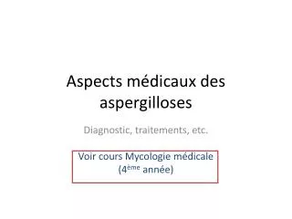 aspects m dicaux des aspergilloses