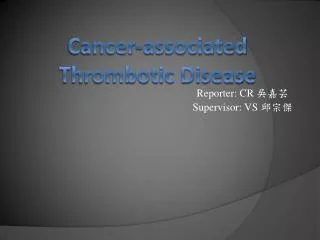 Cancer-associated Thrombotic Disease