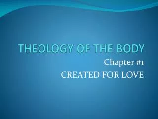 THEOLOGY OF THE BODY