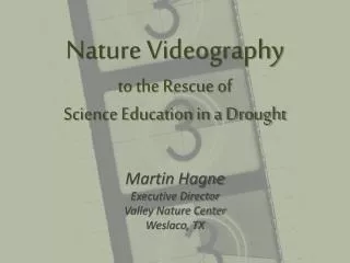 Nature Videography to the Rescue of Science Education in a Drought