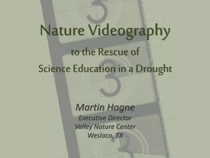 nature videography to the rescue of science education in a drought
