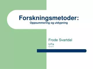 forskningsmetoder oppsummering og utdypning