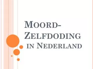 Moord-Zelfdoding in Nederland