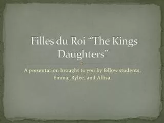 Filles du Roi “The Kings Daughters”