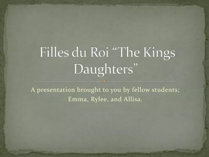 filles du roi the kings daughters