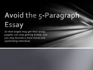 Avoid the 5-Paragraph Essay