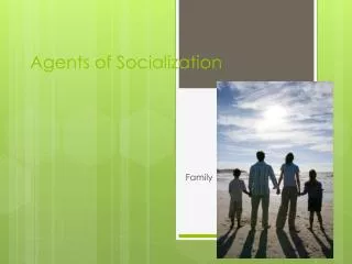 agents of socialization