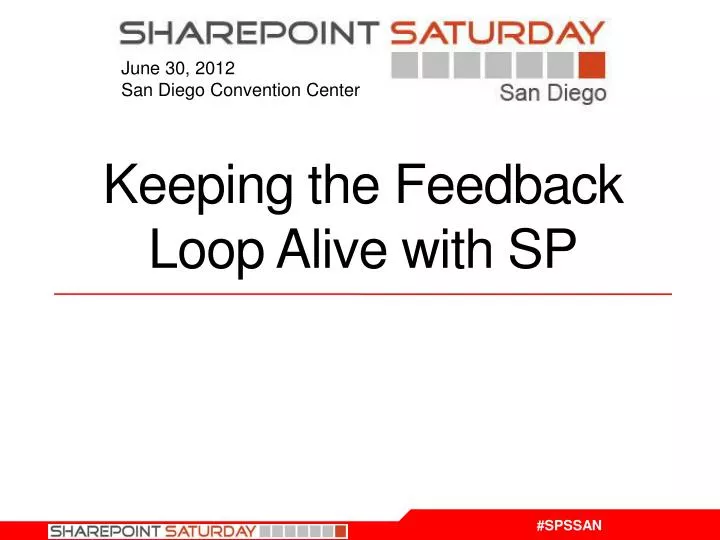 keeping the feedback loop alive with sp
