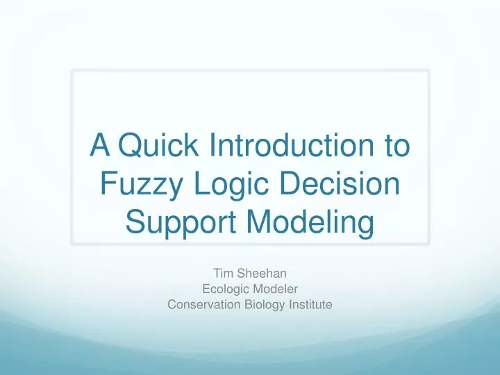 a quick introduction to fuzzy logic decision support modeling