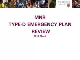 MNR TYPE-D EMERGENCY PLAN REVIEW 2012 March
