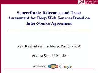 SourceRank : Relevance and Trust Assessment for Deep Web Sources Based on Inter-Source Agreement