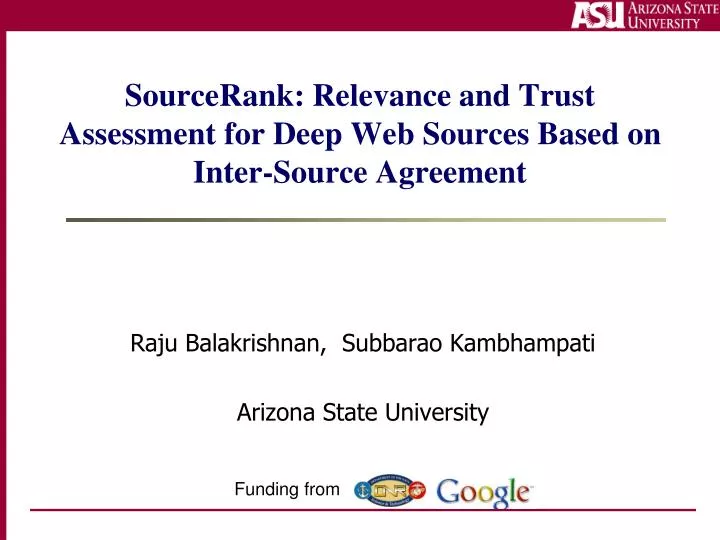 sourcerank relevance and trust assessment for deep web sources based on inter source agreement