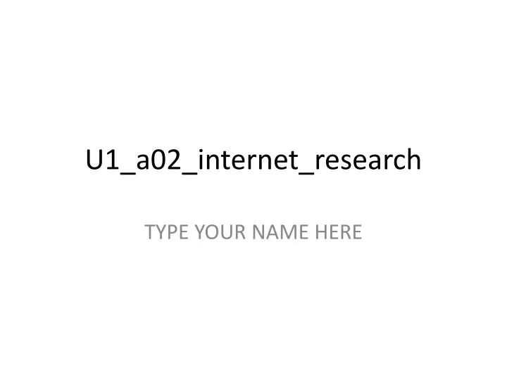 u1 a02 internet research