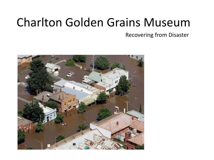 charlton golden grains museum